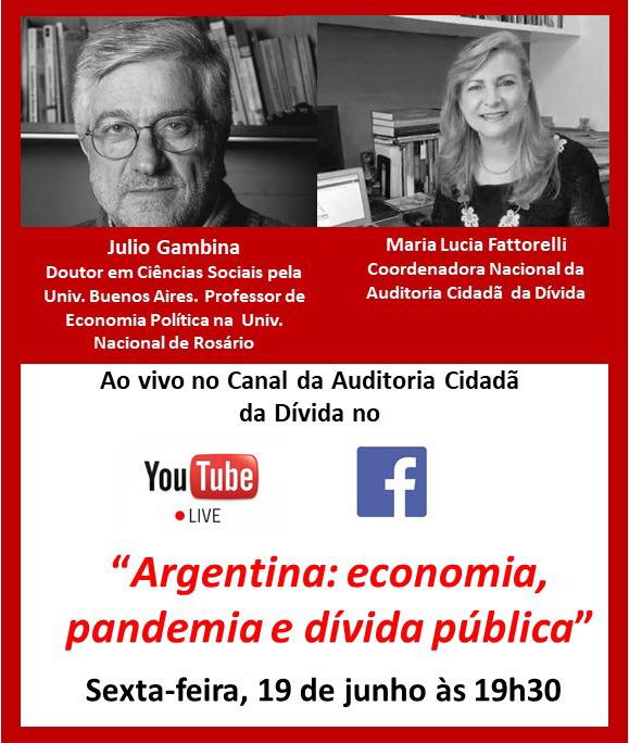 Transmissão ao vivo – Julio Gambina e Maria Lúcia Fattorelli sobre economia, pandemia e dívida pública.
